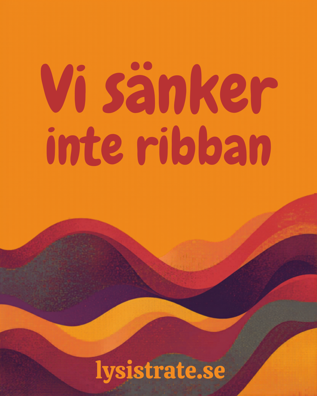 Manifestkort: ’Vi sänker inte ribban’