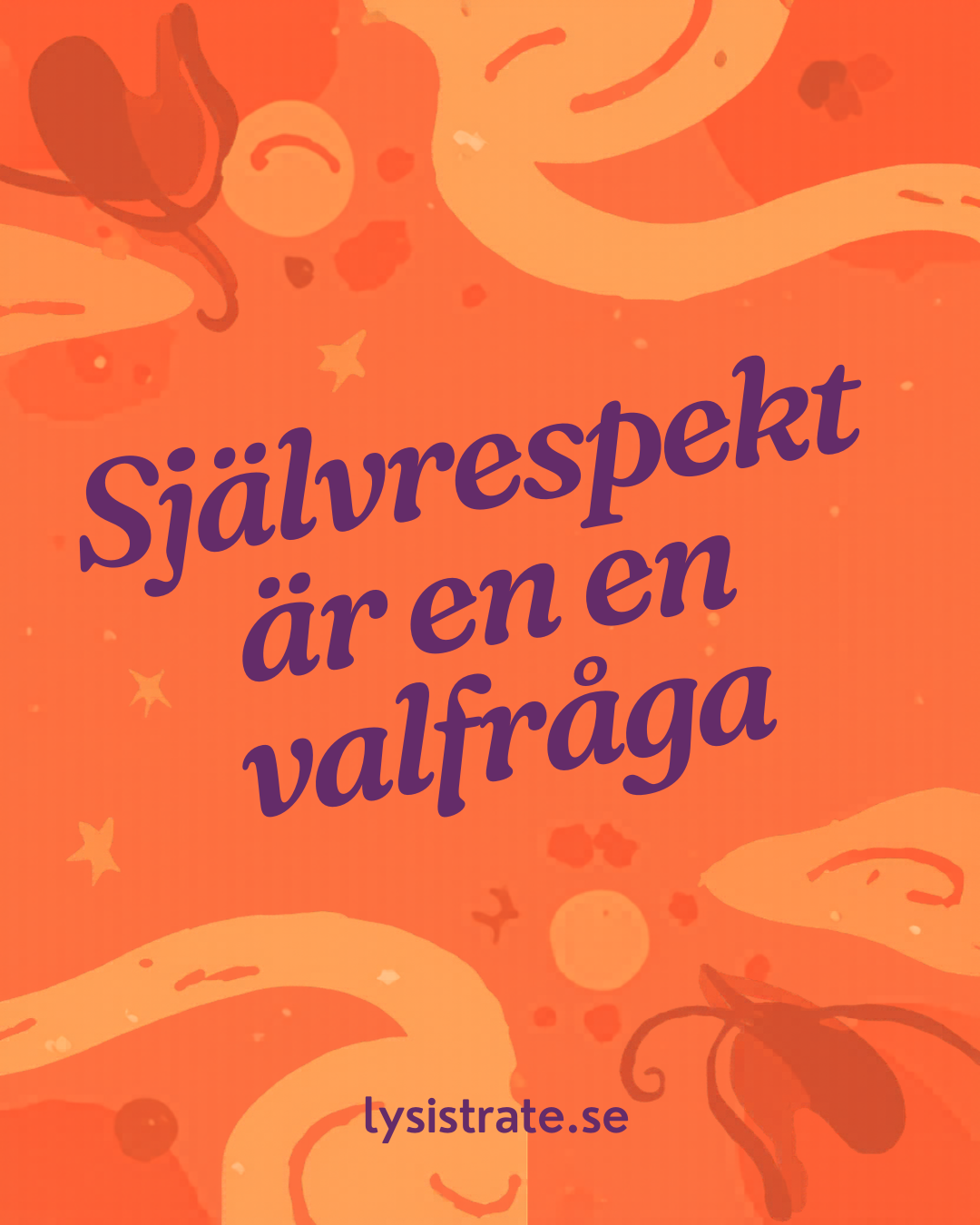 Manifestkort: ’Självrespekt är en valfråga’